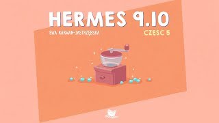 Hermes 9.10, część 5 – bajkowisko – bajki dla dzieci (audiobook)