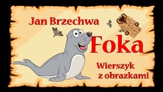 Jan Brzechwa- Foka