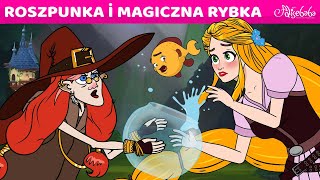 Roszpunka i magiczna rybka – bajki po polsku – bajka i opowiadania na dobranoc – kreskówka