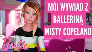 Wywiad z baletnicą misty copeland – vlogi barbie – @barbie po polsku